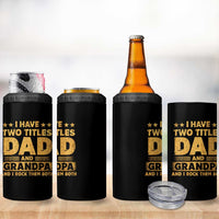 I Have Two Titles Dad And Grandpa I Rock Them Both 4 in 1 Can Cooler Tumbler Vintage Father's Day Gift