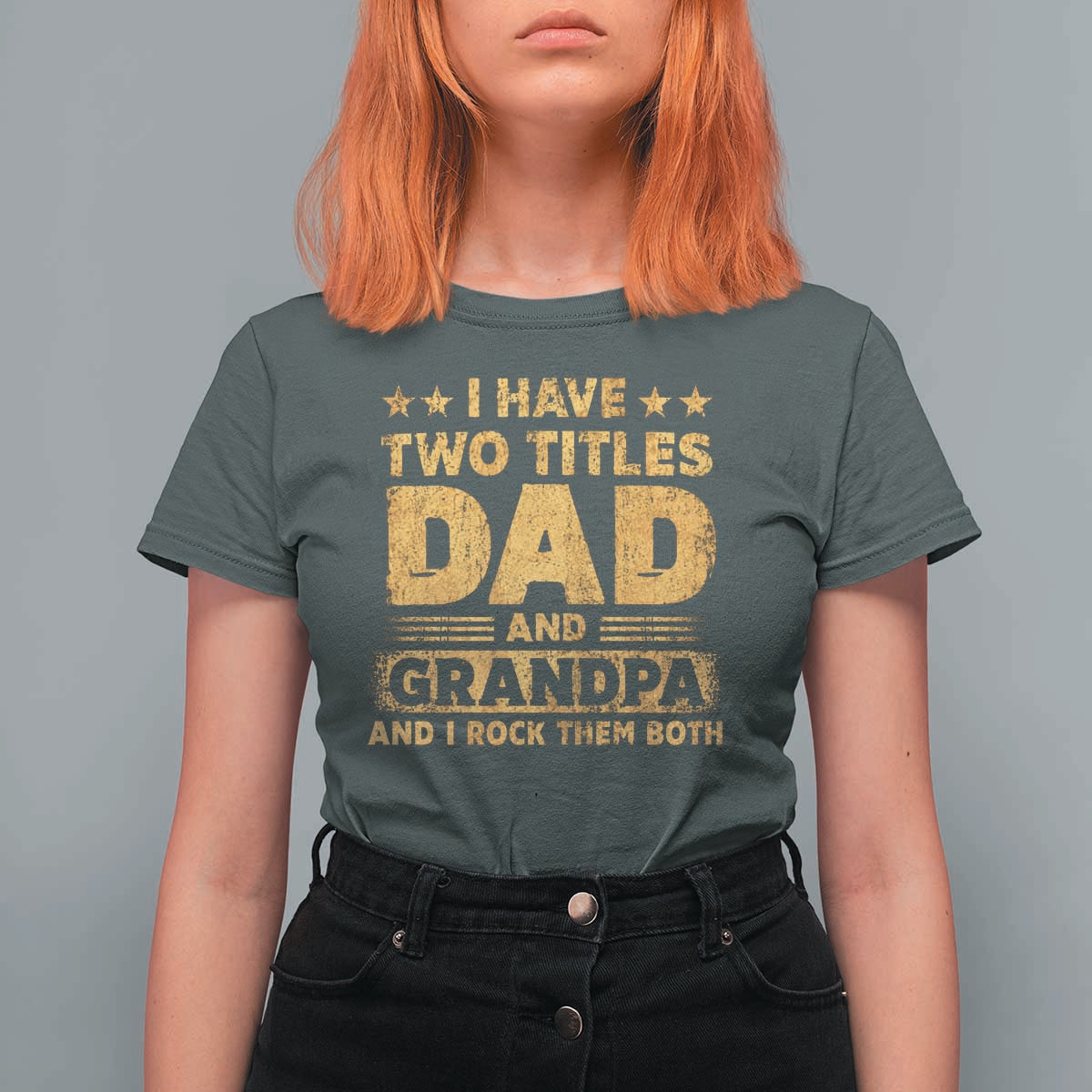 I Have Two Titles Dad And Grandpa I Rock Them Both T Shirt For Women Vintage Father's Day Gift