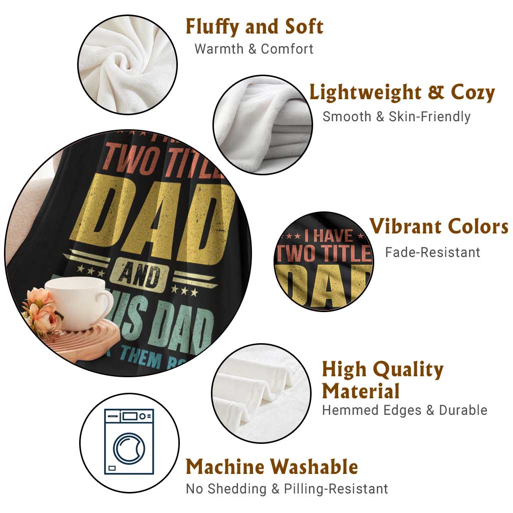 I Have Two Titles Dad And Bonus Dad I Rock Them Both Throw Blanket Father's Day Gift