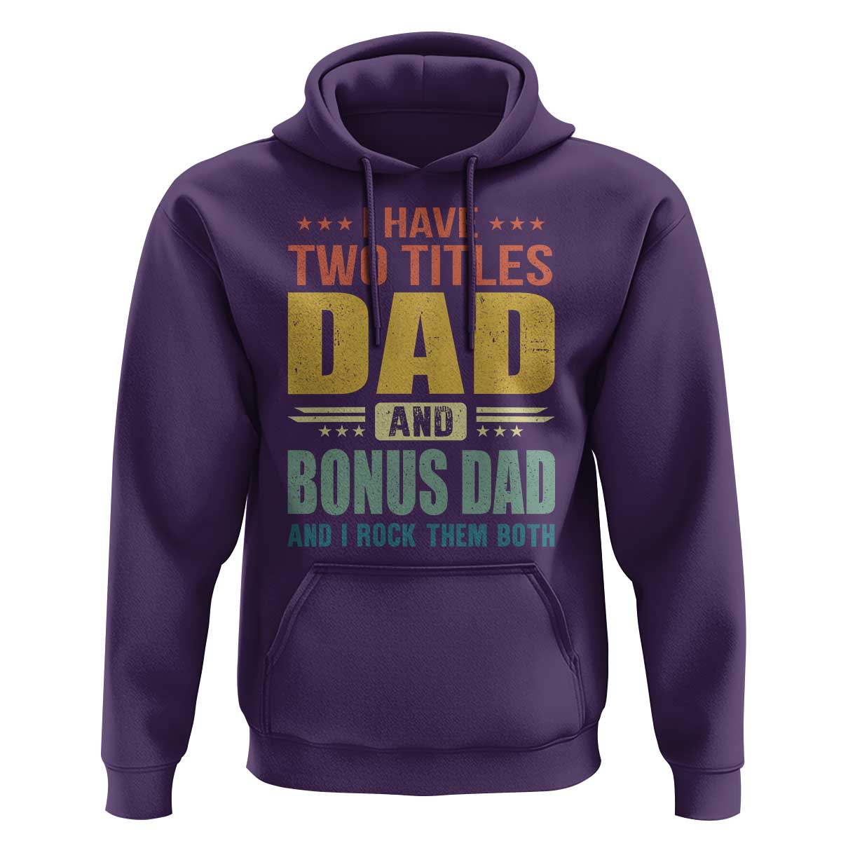 I Have Two Titles Dad And Bonus Dad I Rock Them Both Hoodie Father's Day Gift