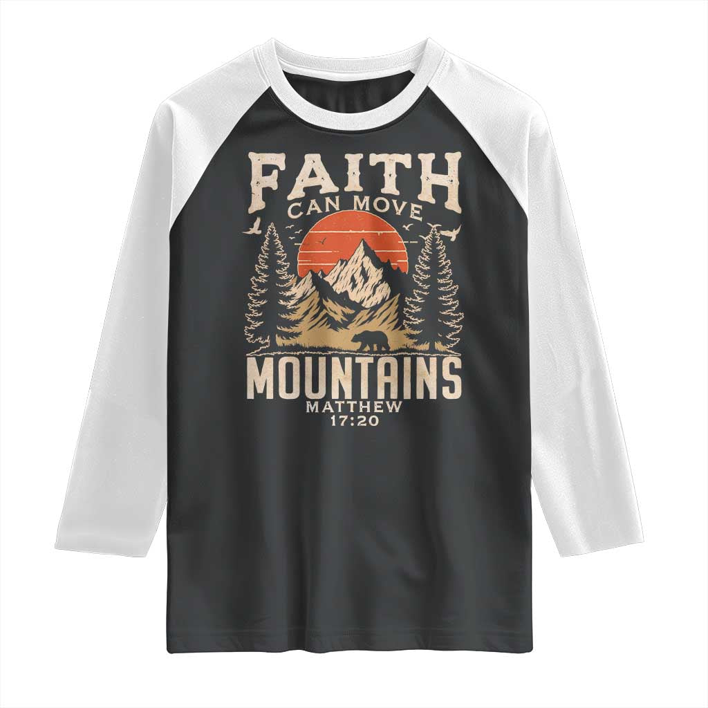 Faith Can Move Mountains Raglan Shirt Religious Christian Camping - Wonder Print Shop
