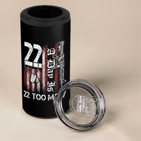 Suicide Awareness PTSD Veteran 4 in 1 Can Cooler Tumbler 22 A Day Is Too Many Vintage American Flag - Wonder Print Shop