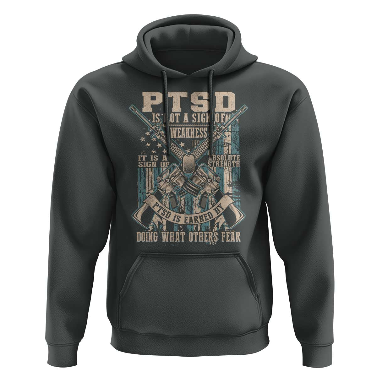 PTSD Veteran Hoodie PTSD Is Not A Sign Of Weakness It Is A Sign Of Absolute Strength - Wonder Print Shop
