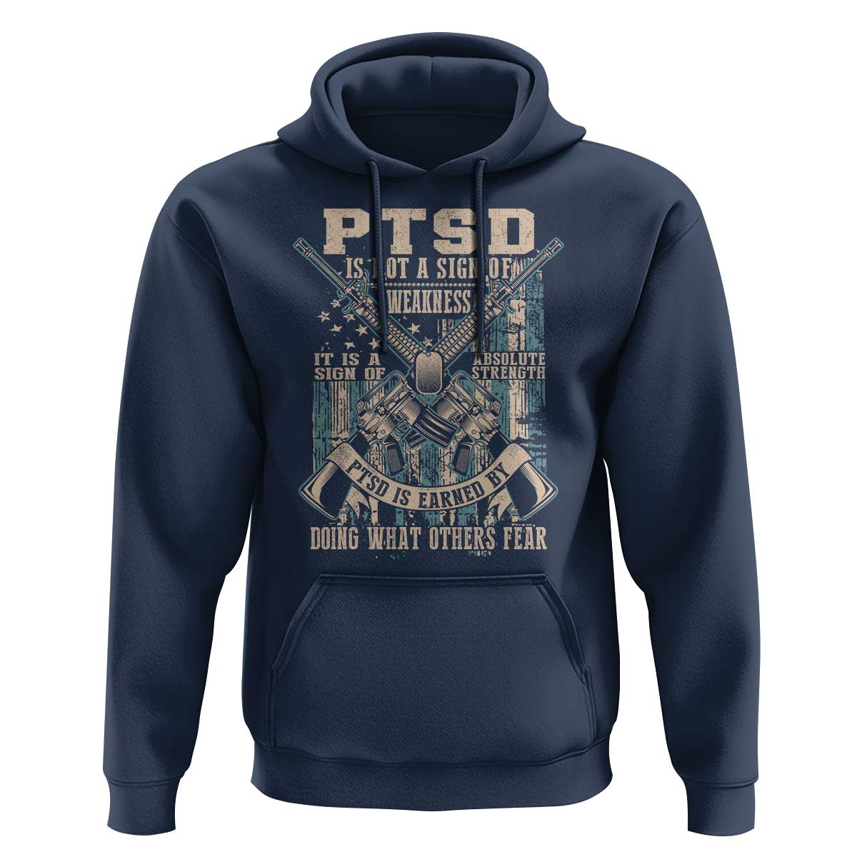 PTSD Veteran Hoodie PTSD Is Not A Sign Of Weakness It Is A Sign Of Absolute Strength - Wonder Print Shop