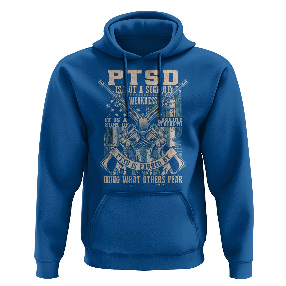 PTSD Veteran Hoodie PTSD Is Not A Sign Of Weakness It Is A Sign Of Absolute Strength - Wonder Print Shop
