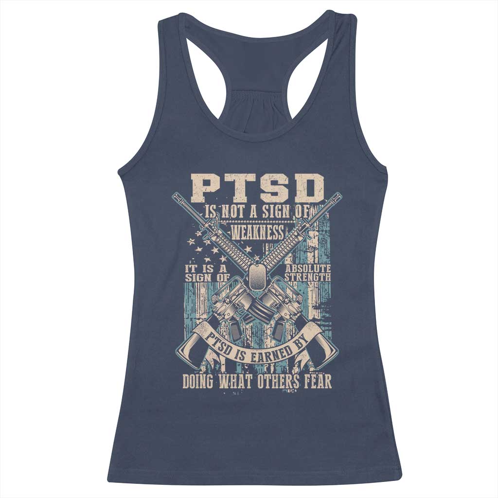 PTSD Veteran Racerback Tank Top PTSD Is Not A Sign Of Weakness It Is A Sign Of Absolute Strength - Wonder Print Shop