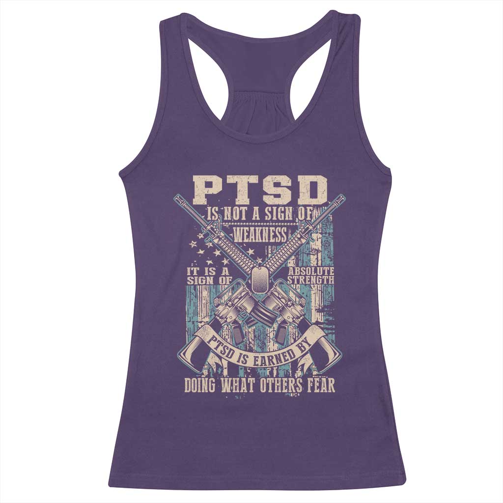 PTSD Veteran Racerback Tank Top PTSD Is Not A Sign Of Weakness It Is A Sign Of Absolute Strength - Wonder Print Shop