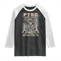 PTSD Veteran Raglan Shirt PTSD Is Not A Sign Of Weakness It Is A Sign Of Absolute Strength - Wonder Print Shop