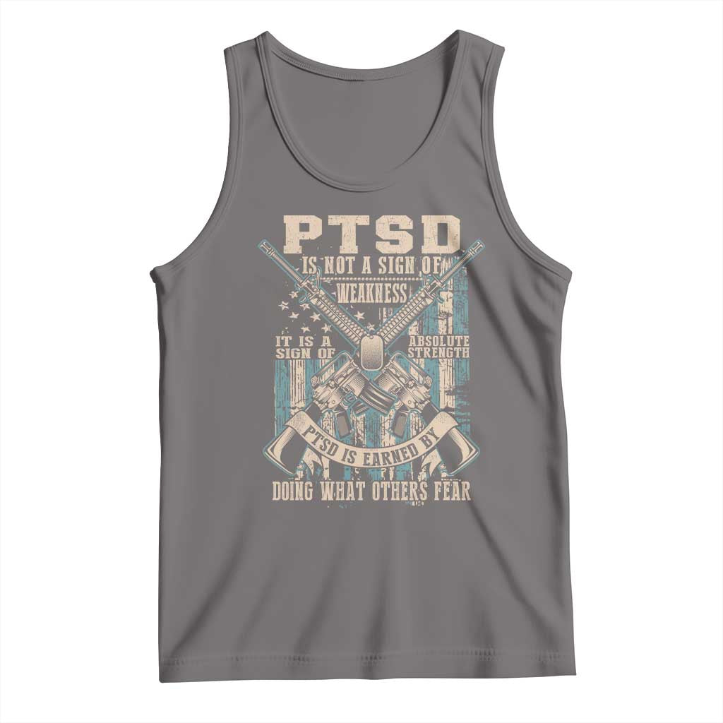 PTSD Veteran Tank Top PTSD Is Not A Sign Of Weakness It Is A Sign Of Absolute Strength - Wonder Print Shop