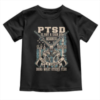 PTSD Veteran Toddler T Shirt PTSD Is Not A Sign Of Weakness It Is A Sign Of Absolute Strength - Wonder Print Shop
