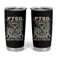 PTSD Veteran Tumbler Cup PTSD Is Not A Sign Of Weakness It Is A Sign Of Absolute Strength - Wonder Print Shop