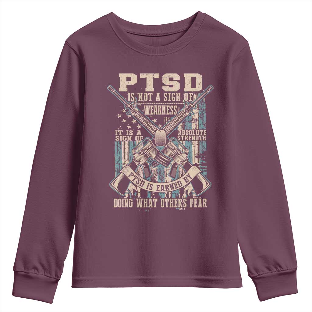 PTSD Veteran Youth Sweatshirt PTSD Is Not A Sign Of Weakness It Is A Sign Of Absolute Strength - Wonder Print Shop