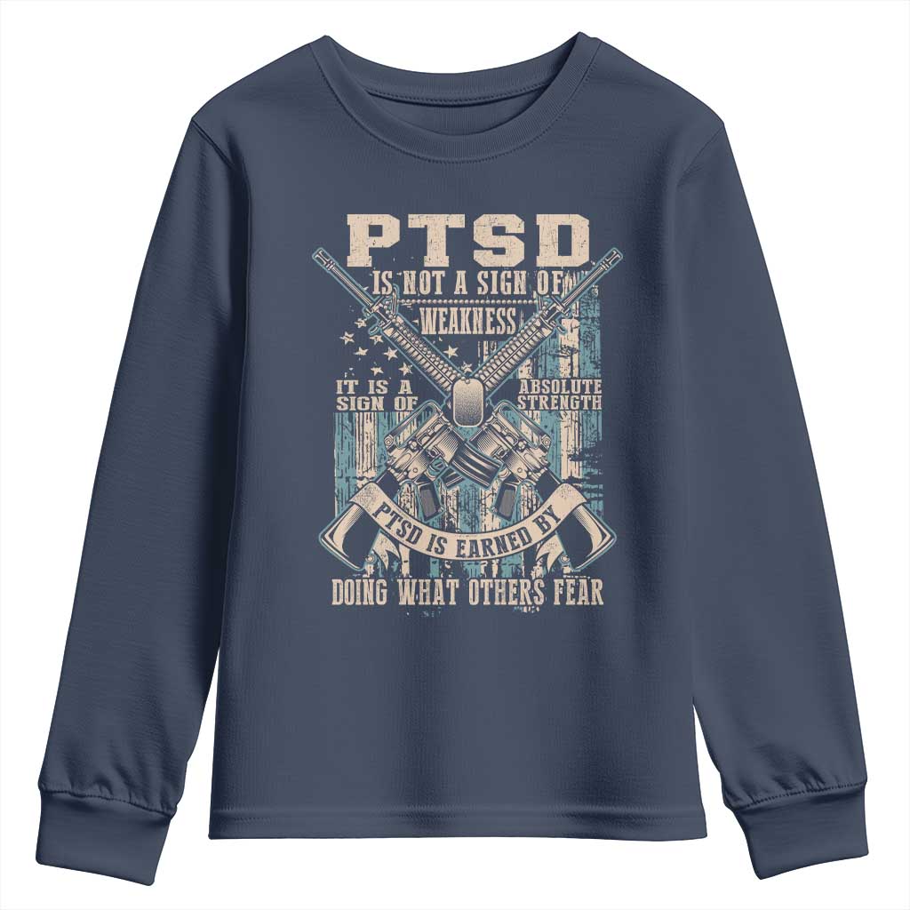 PTSD Veteran Youth Sweatshirt PTSD Is Not A Sign Of Weakness It Is A Sign Of Absolute Strength - Wonder Print Shop