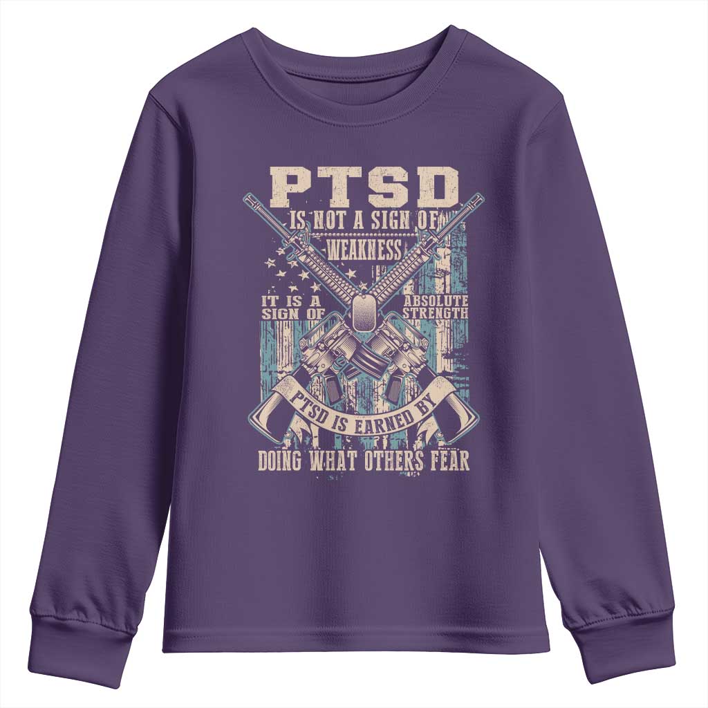 PTSD Veteran Youth Sweatshirt PTSD Is Not A Sign Of Weakness It Is A Sign Of Absolute Strength - Wonder Print Shop