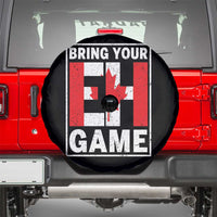 Funny Canada Pride Bring Your Eh Game Spare Tire Cover Canadian Flag - Wonder Print Shop