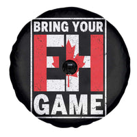 Funny Canada Pride Bring Your Eh Game Spare Tire Cover Canadian Flag - Wonder Print Shop