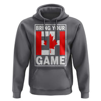 Funny Canada Pride Bring Your Eh Game Hoodie Canadian Flag - Wonder Print Shop