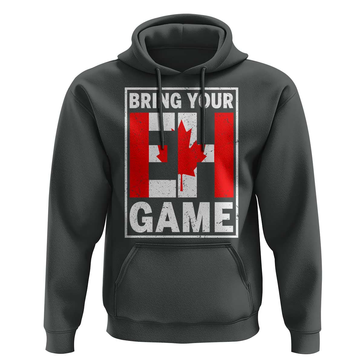 Funny Canada Pride Bring Your Eh Game Hoodie Canadian Flag - Wonder Print Shop