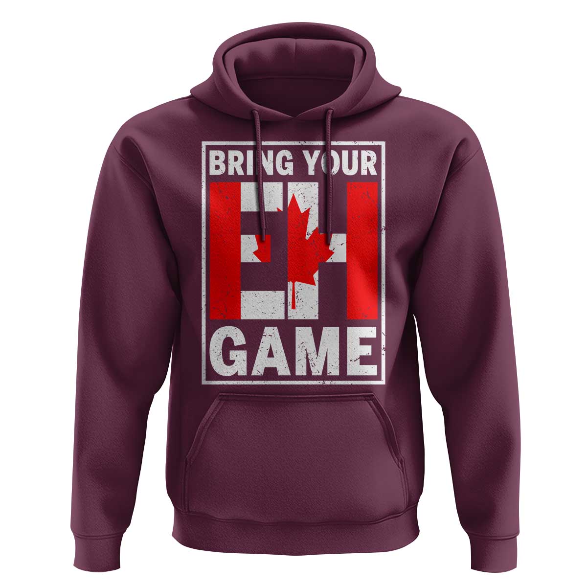Funny Canada Pride Bring Your Eh Game Hoodie Canadian Flag - Wonder Print Shop