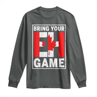 Funny Canada Pride Bring Your Eh Game Long Sleeve Shirt Canadian Flag - Wonder Print Shop