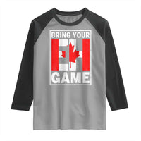 Funny Canada Pride Bring Your Eh Game Raglan Shirt Canadian Flag - Wonder Print Shop