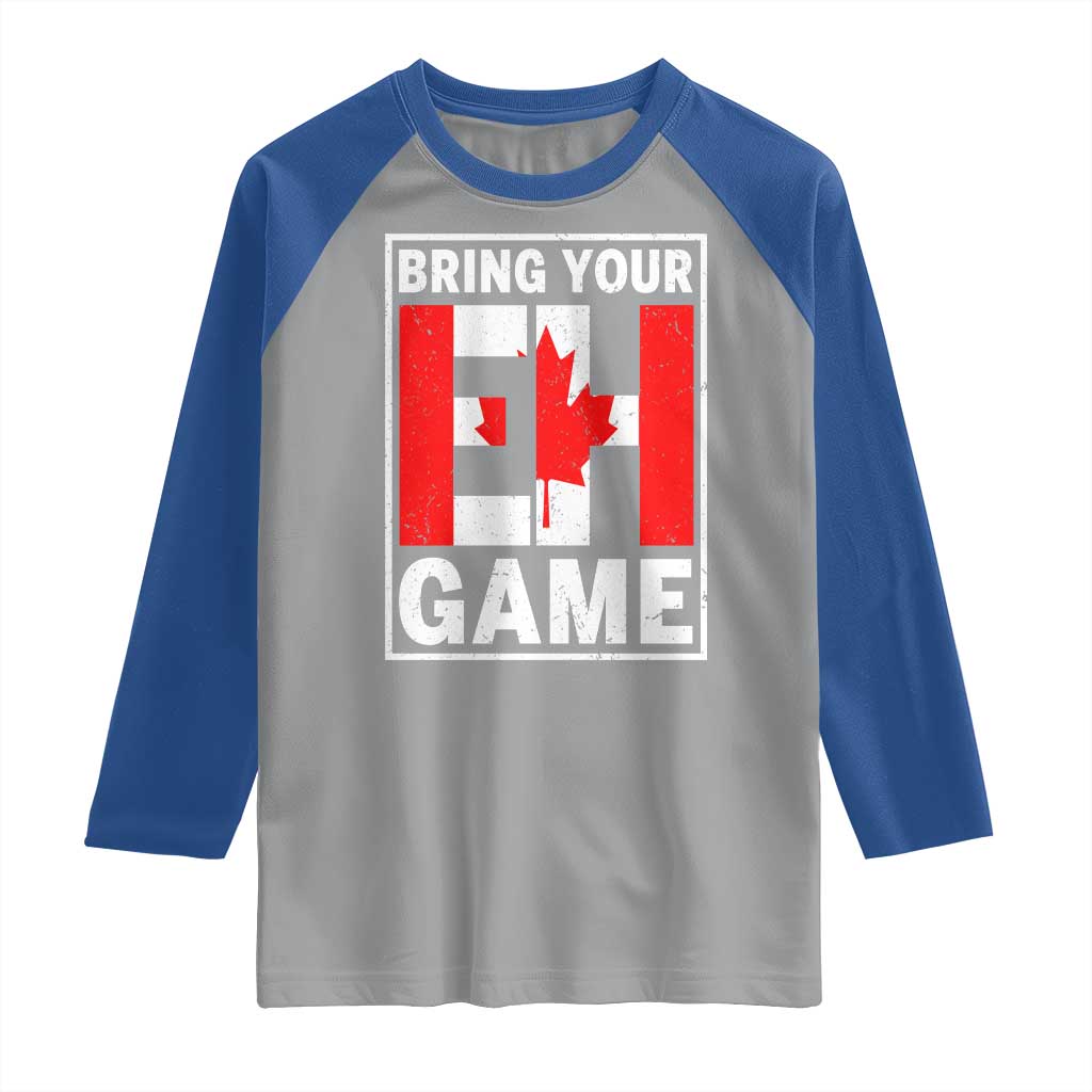 Funny Canada Pride Bring Your Eh Game Raglan Shirt Canadian Flag - Wonder Print Shop