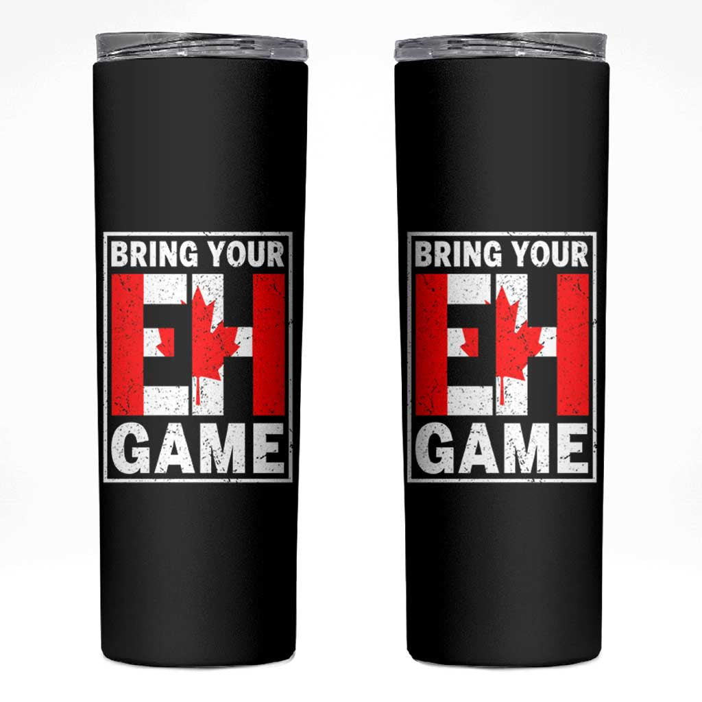 Funny Canada Pride Bring Your Eh Game Skinny Tumbler Canadian Flag - Wonder Print Shop