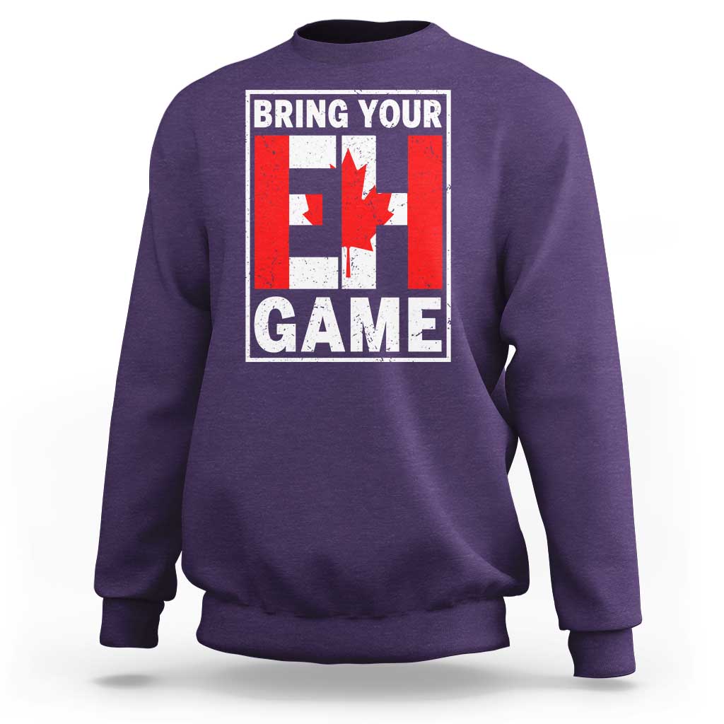 Funny Canada Pride Bring Your Eh Game Sweatshirt Canadian Flag - Wonder Print Shop