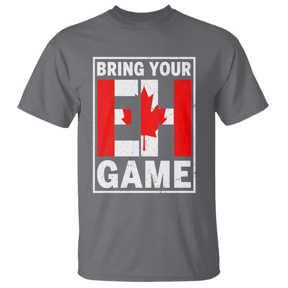 Funny Canada Pride Bring Your Eh Game T Shirt Canadian Flag - Wonder Print Shop