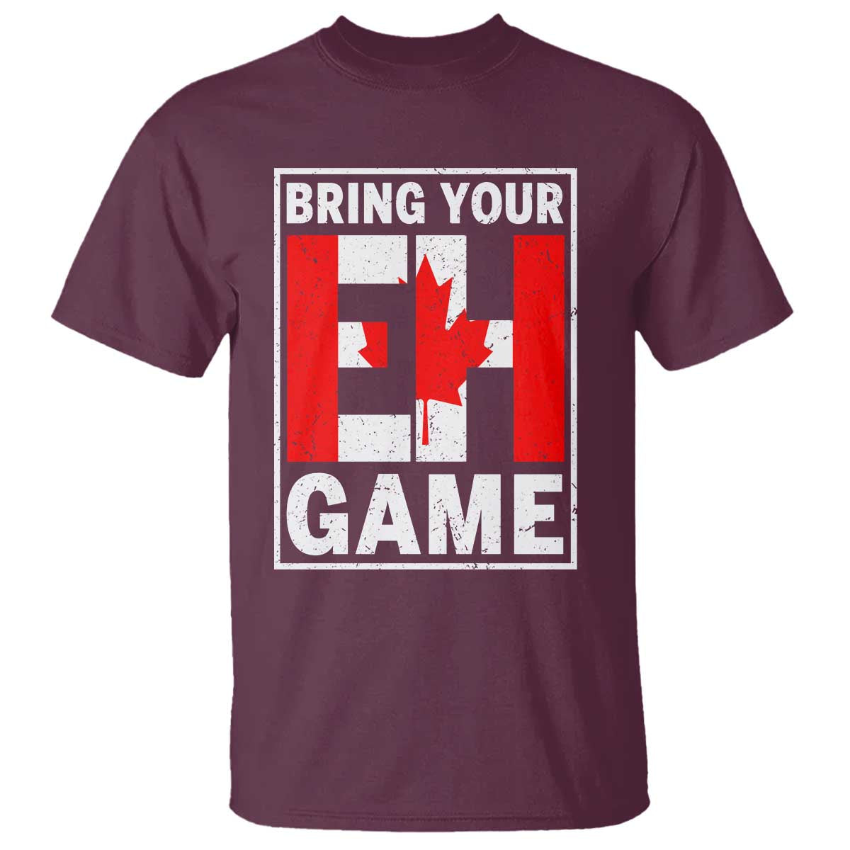 Funny Canada Pride Bring Your Eh Game T Shirt Canadian Flag - Wonder Print Shop