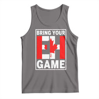 Funny Canada Pride Bring Your Eh Game Tank Top Canadian Flag - Wonder Print Shop