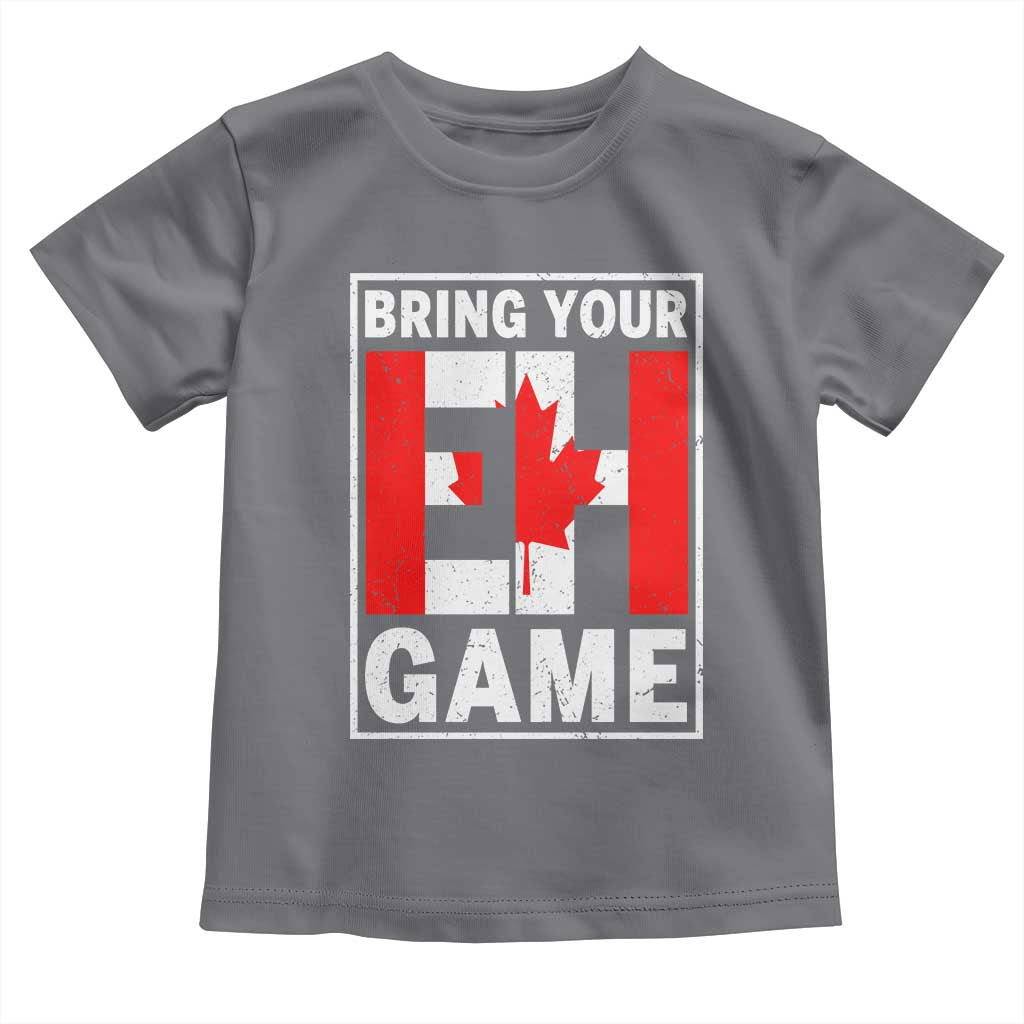 Funny Canada Pride Bring Your Eh Game Toddler T Shirt Canadian Flag - Wonder Print Shop