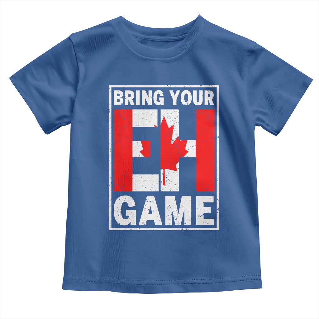 Funny Canada Pride Bring Your Eh Game Toddler T Shirt Canadian Flag - Wonder Print Shop
