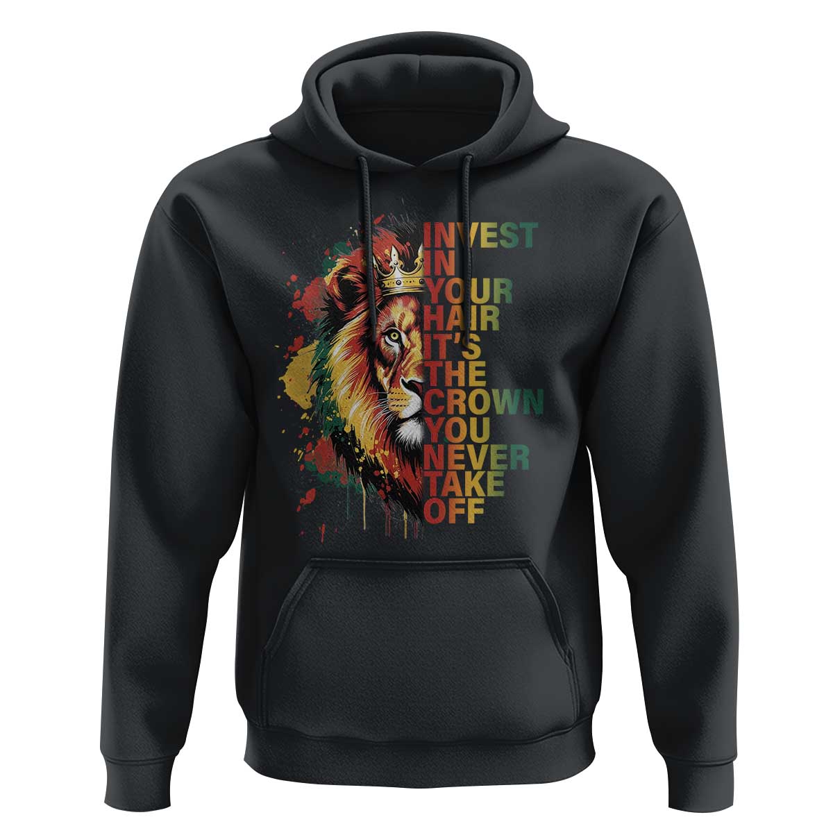 Rasta Lion Hoodie Invest In Your Hair It's The Crown You Never Take Off Jamaican Pride - Wonder Print Shop