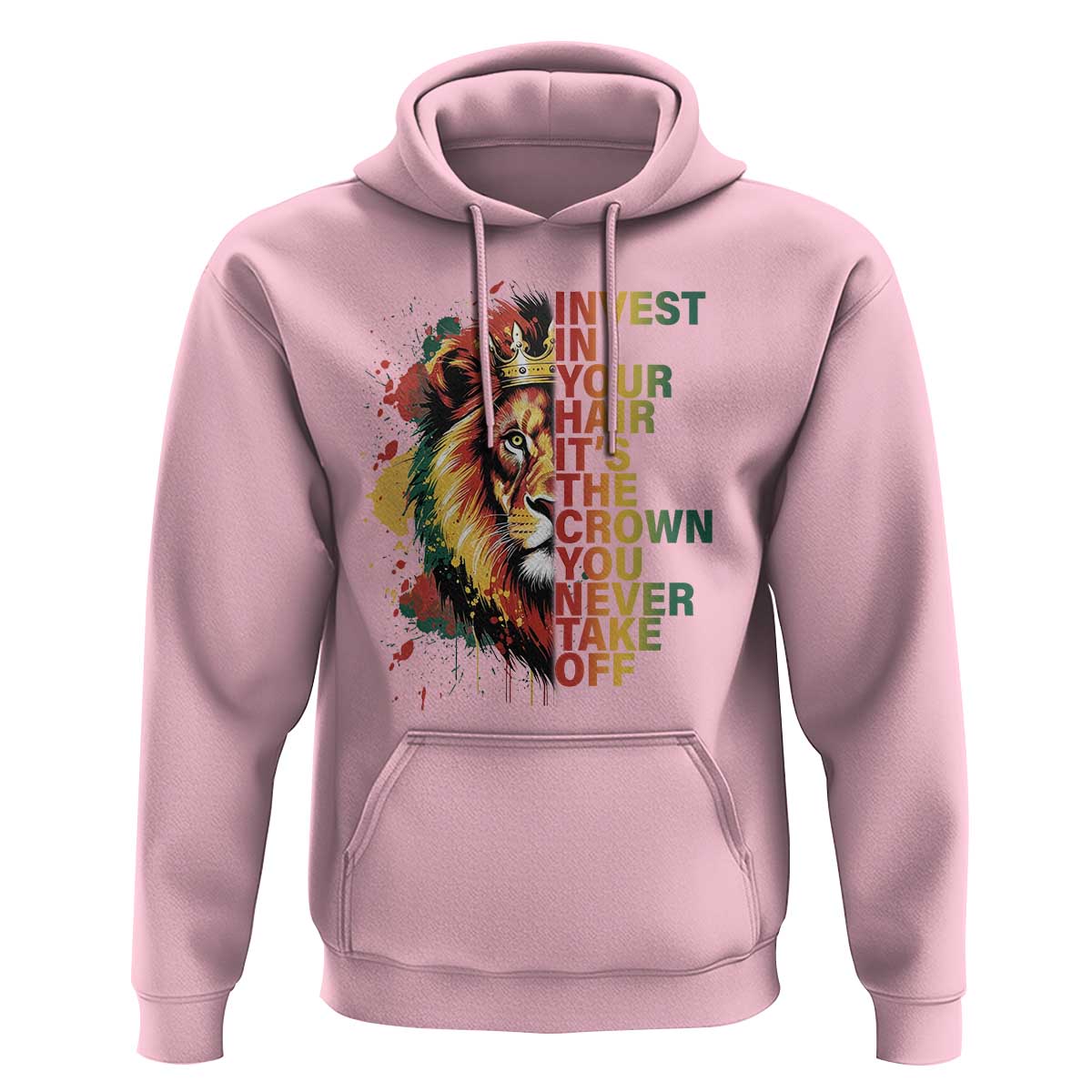 Rasta Lion Hoodie Invest In Your Hair It's The Crown You Never Take Off Jamaican Pride - Wonder Print Shop