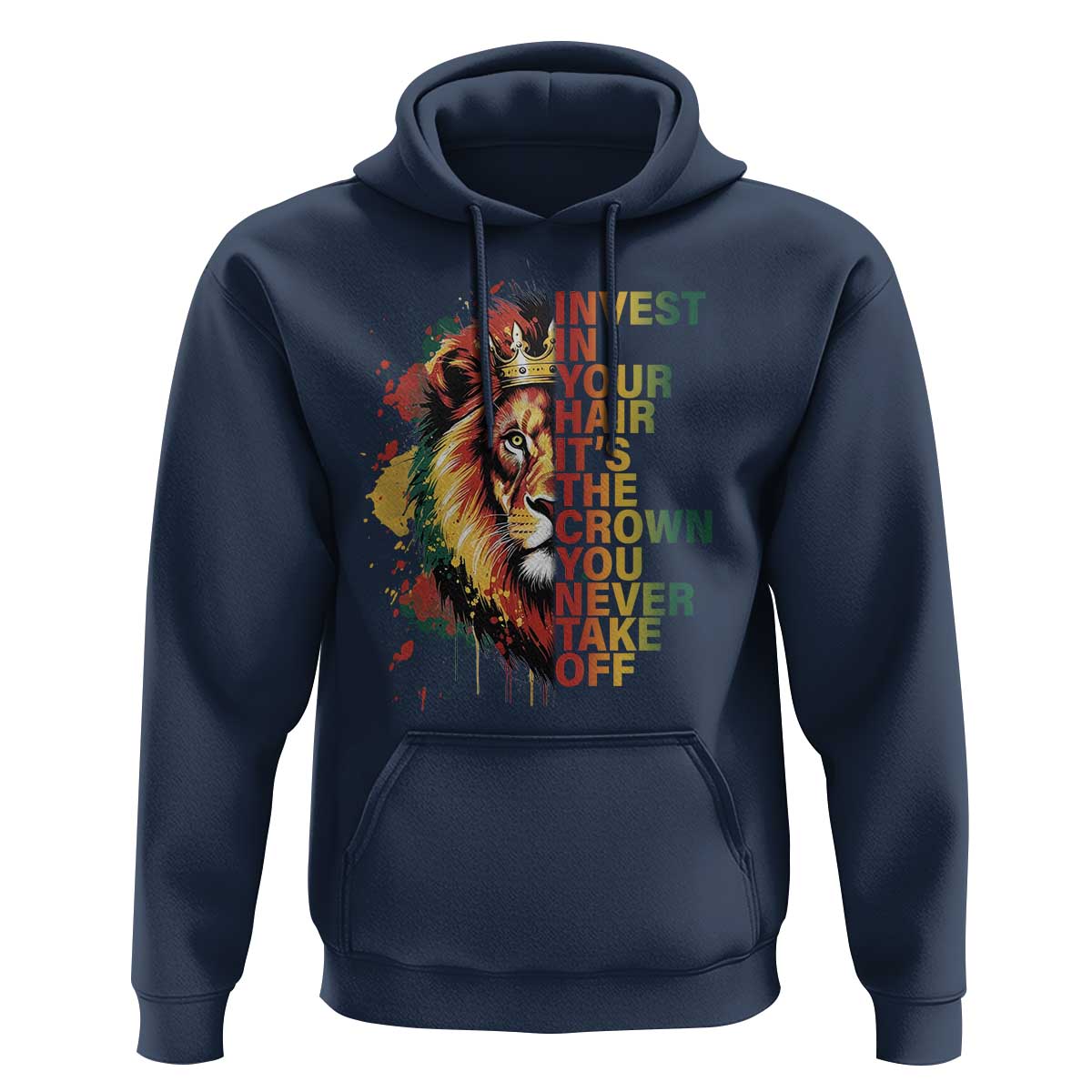 Rasta Lion Hoodie Invest In Your Hair It's The Crown You Never Take Off Jamaican Pride - Wonder Print Shop