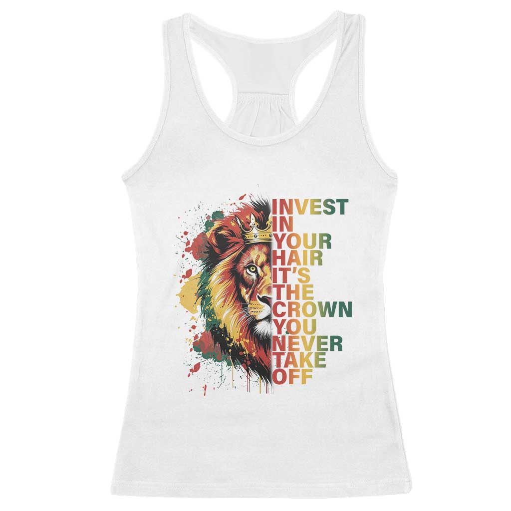 Rasta Lion Racerback Tank Top Invest In Your Hair It's The Crown You Never Take Off Jamaican Pride - Wonder Print Shop