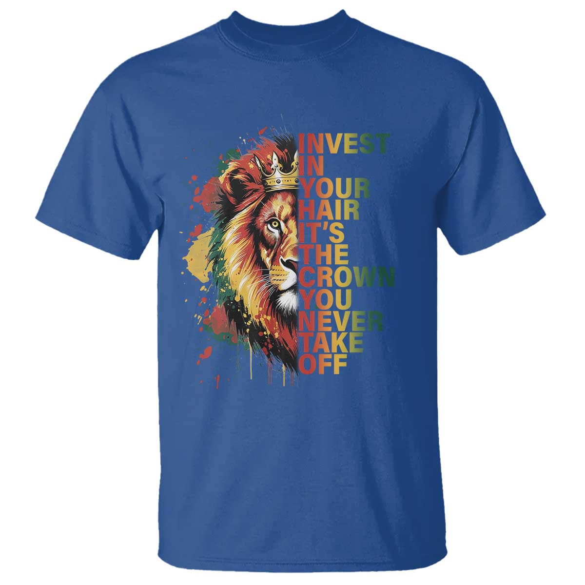 Rasta Lion T Shirt Invest In Your Hair It's The Crown You Never Take Off Jamaican Pride - Wonder Print Shop
