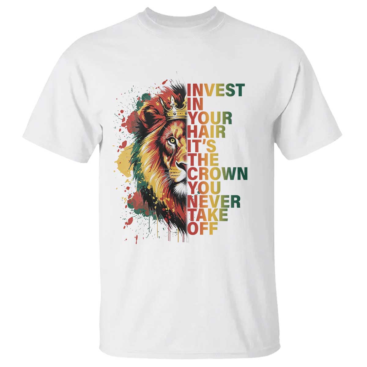 Rasta Lion T Shirt Invest In Your Hair It's The Crown You Never Take Off Jamaican Pride - Wonder Print Shop