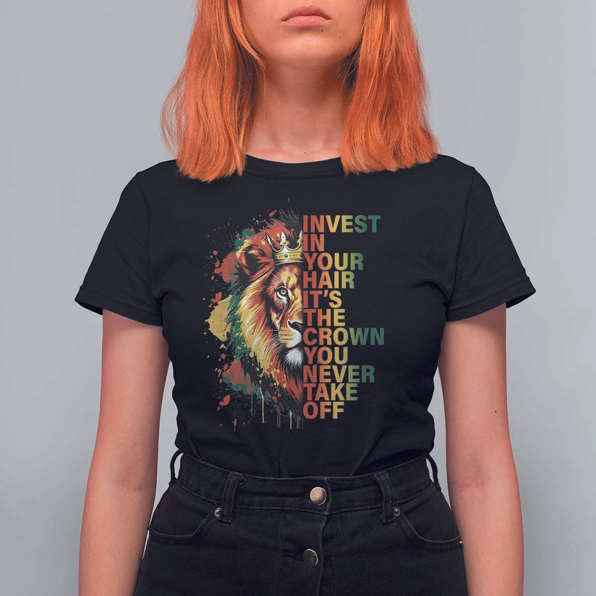 Rasta Lion T Shirt For Women Invest In Your Hair It's The Crown You Never Take Off Jamaican Pride - Wonder Print Shop