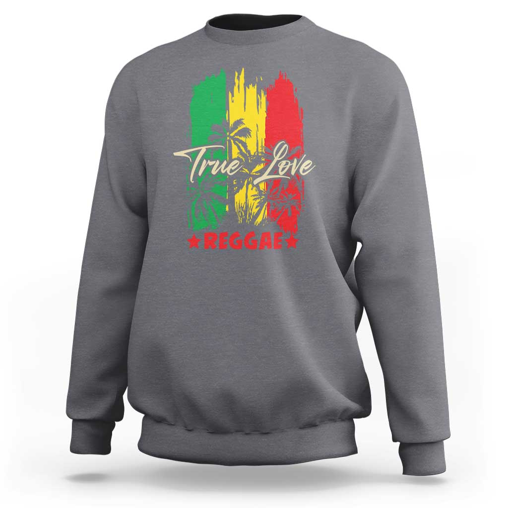 True Love Reggae Sweatshirt Jamaican Rasta Music Palm Tree - Wonder Print Shop