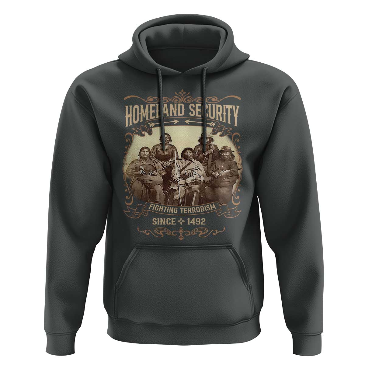 Homeland Security Fighting Terrorism Since 1492 Hoodie Native American History - Wonder Print Shop