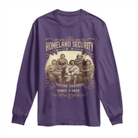 Homeland Security Fighting Terrorism Since 1492 Long Sleeve Shirt Native American History - Wonder Print Shop