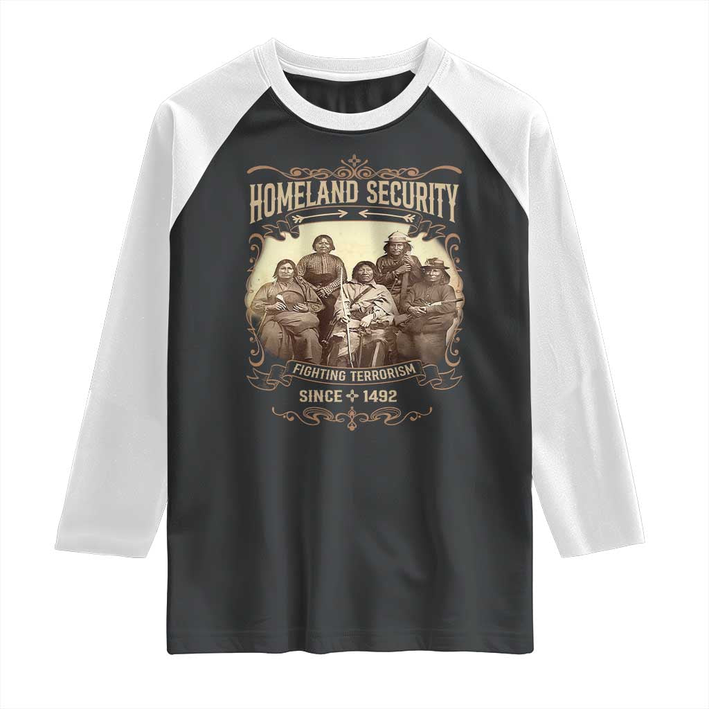 Homeland Security Fighting Terrorism Since 1492 Raglan Shirt Native American History - Wonder Print Shop