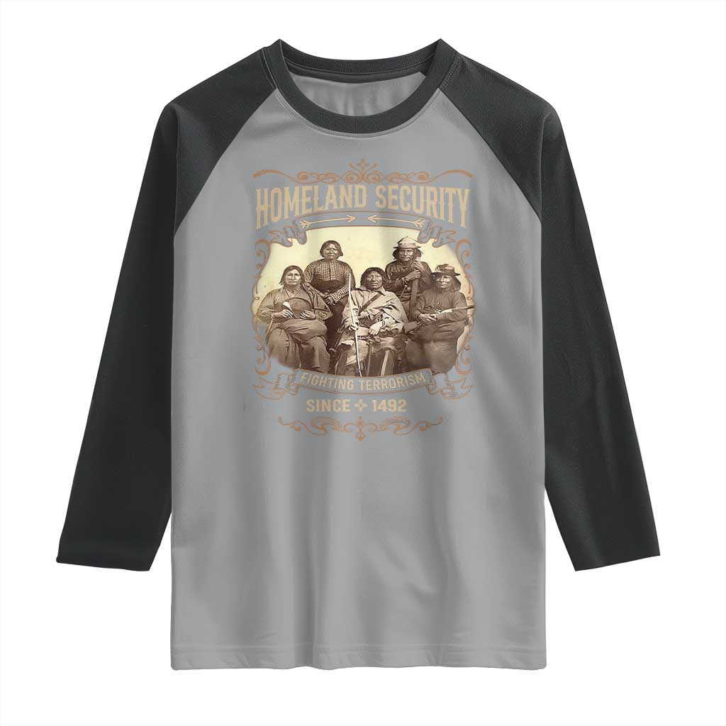 Homeland Security Fighting Terrorism Since 1492 Raglan Shirt Native American History - Wonder Print Shop