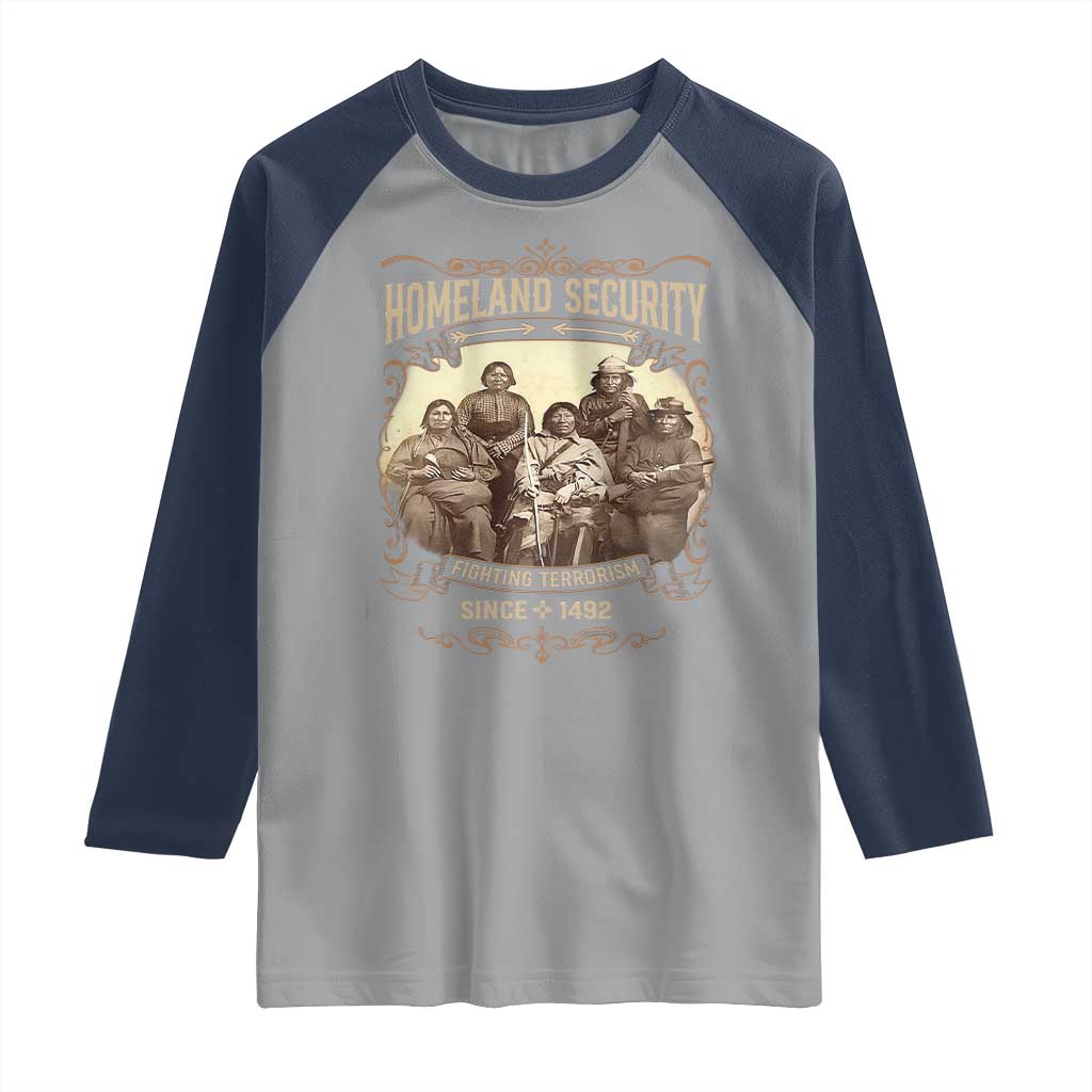 Homeland Security Fighting Terrorism Since 1492 Raglan Shirt Native American History - Wonder Print Shop