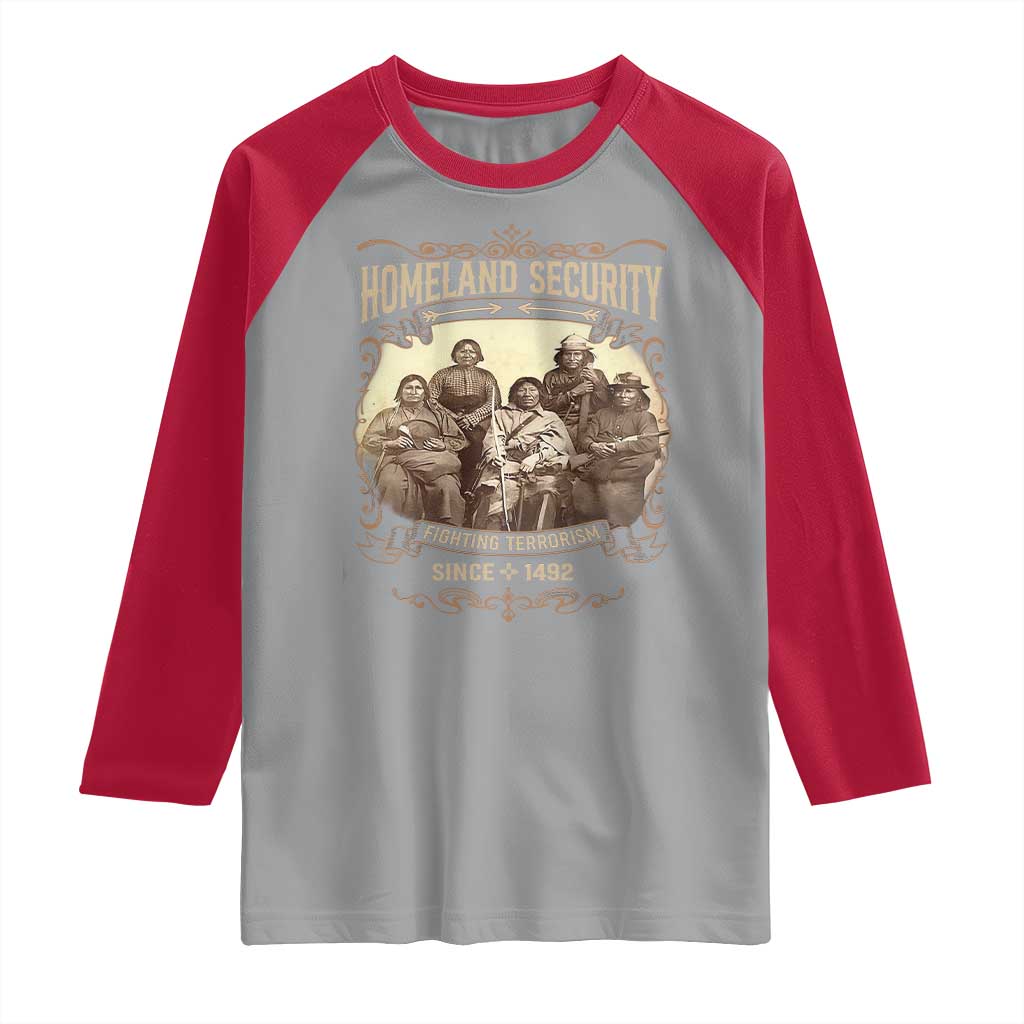 Homeland Security Fighting Terrorism Since 1492 Raglan Shirt Native American History - Wonder Print Shop