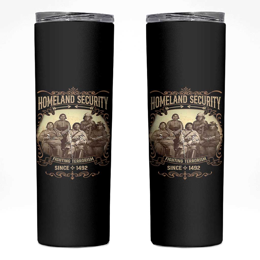 Homeland Security Fighting Terrorism Since 1492 Skinny Tumbler Native American History - Wonder Print Shop