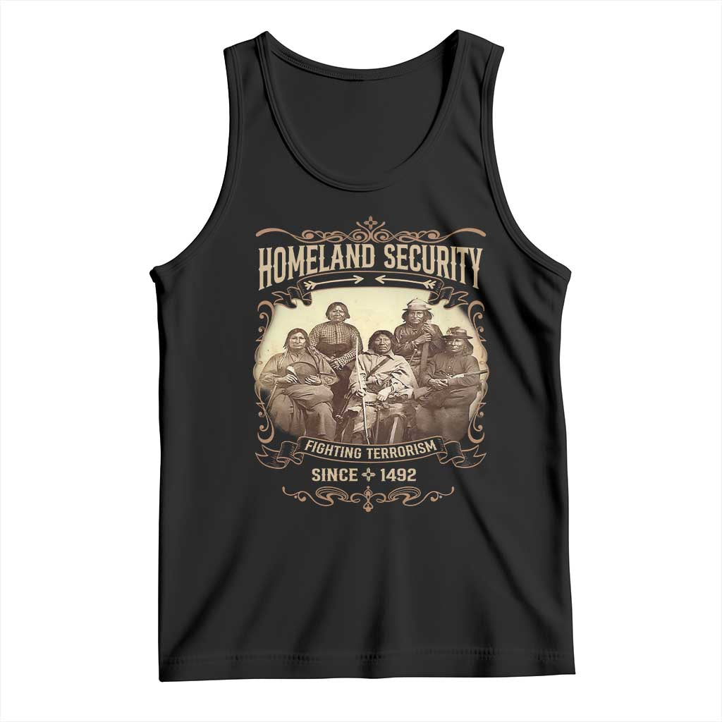 Homeland Security Fighting Terrorism Since 1492 Tank Top Native American History - Wonder Print Shop