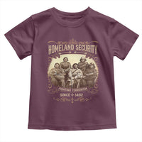 Homeland Security Fighting Terrorism Since 1492 Toddler T Shirt Native American History - Wonder Print Shop